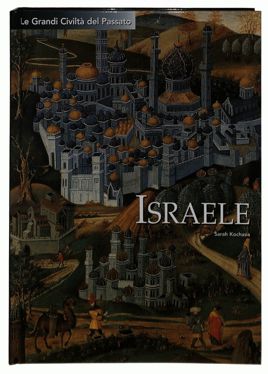 EBOND Le Grandi Civilta Del Passato 8 Israele L'espresso 2004 Libro LI014460
