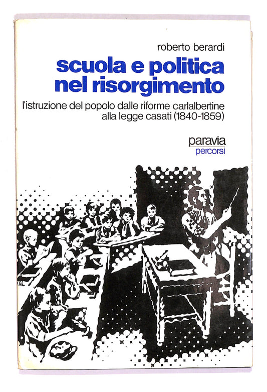 EBOND Scuola e Politica Nel Risorgimento Di Roberto Berardi Libro LI014749
