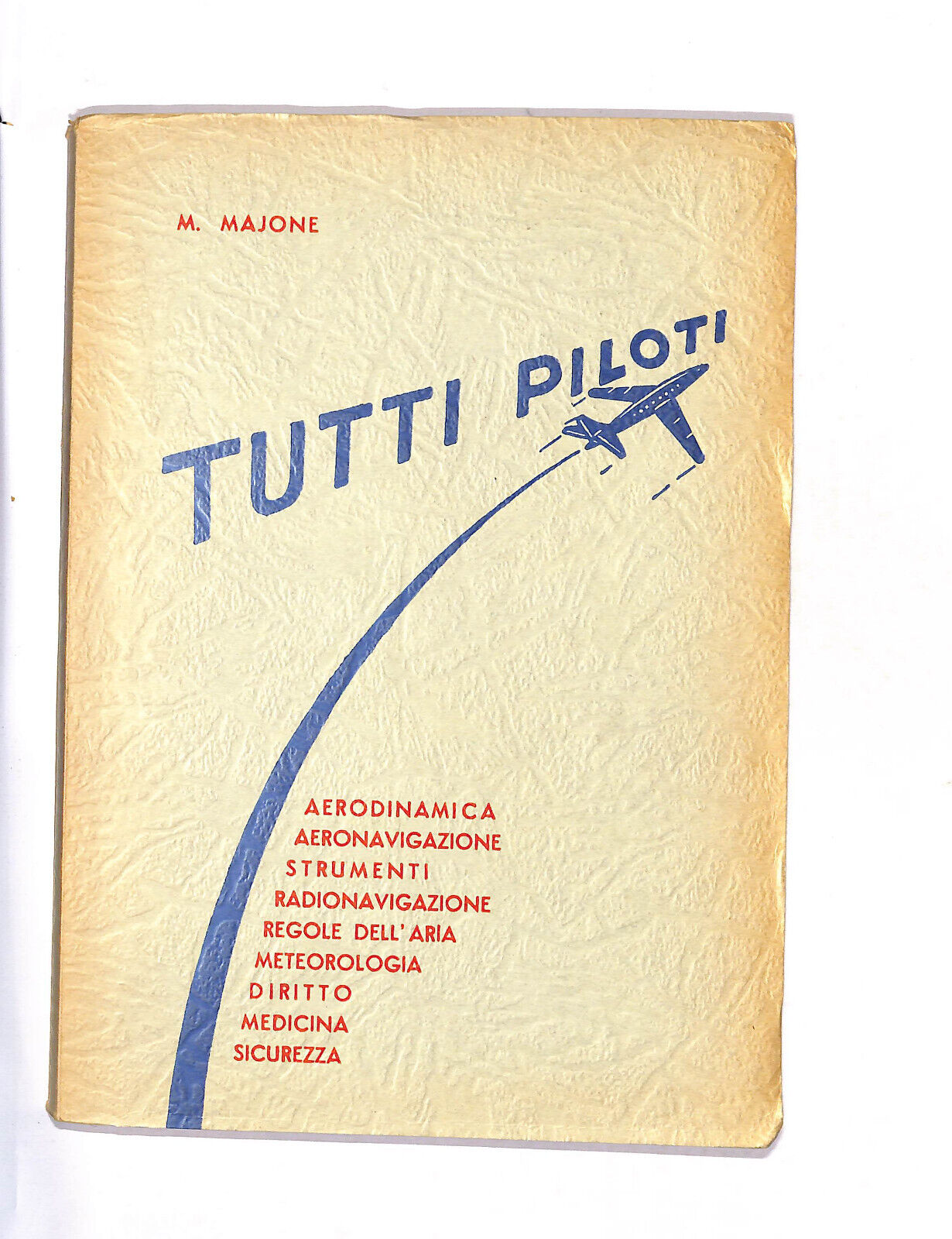 EBOND Tutti Piloti Appunti Di Aeronautica Di Maurizio Majone Libro LI015005