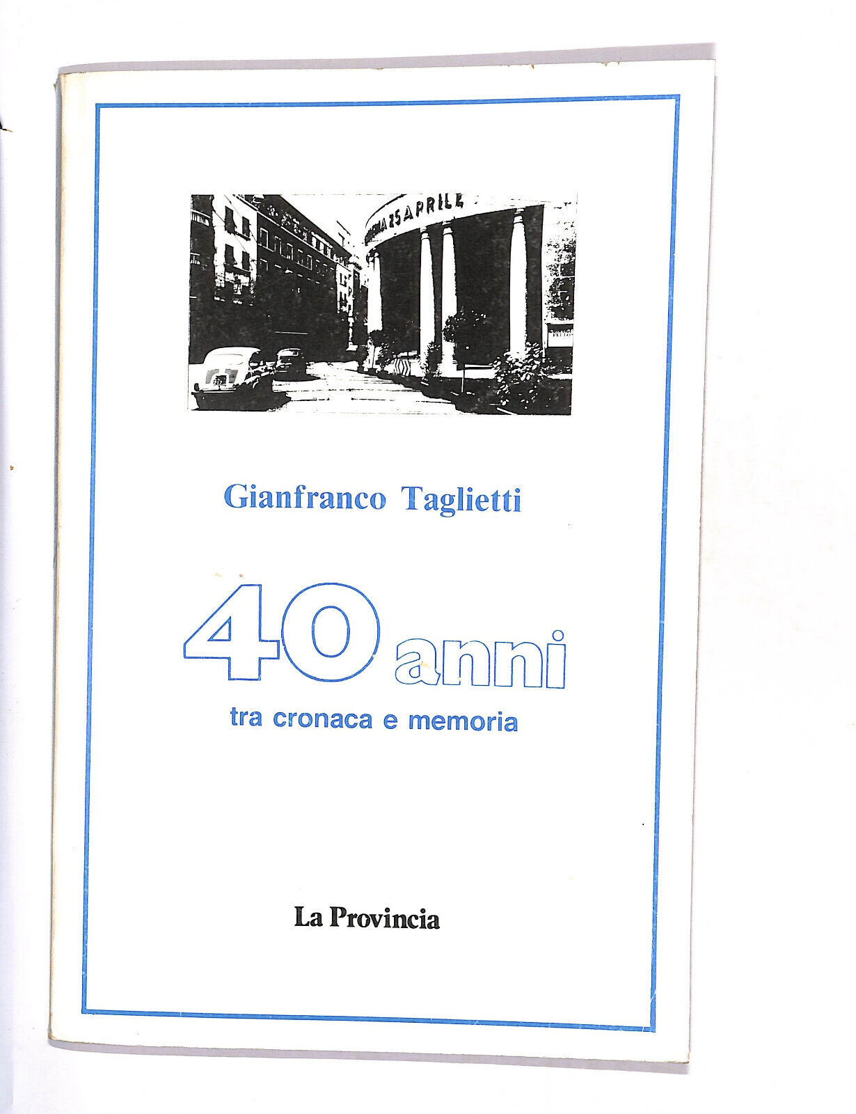 EBOND 40 Anni Tra Cronaca e Memoria Di Gianfranco Taglietti Libro LI015006