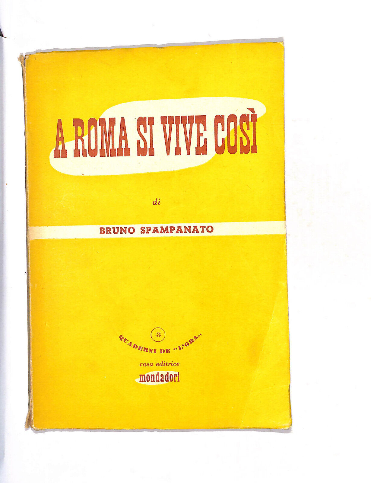 EBOND A Roma Si Vive Cosi Di Bruno Spampanato Libro LI015018