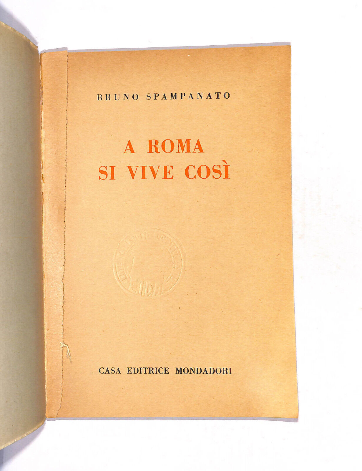 EBOND A Roma Si Vive Cosi Di Bruno Spampanato Libro LI015018