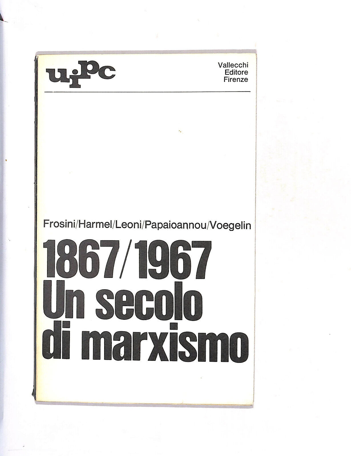 EBOND 1967/1967 Un Secolo Di Marxismo Frassini Harmel Leoni Ecc. Libro LI015021