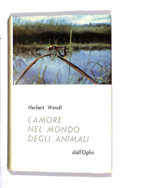 EBOND L'amore Nel Mondo Degli Animali Di Herbert Wendt Libro LI015027