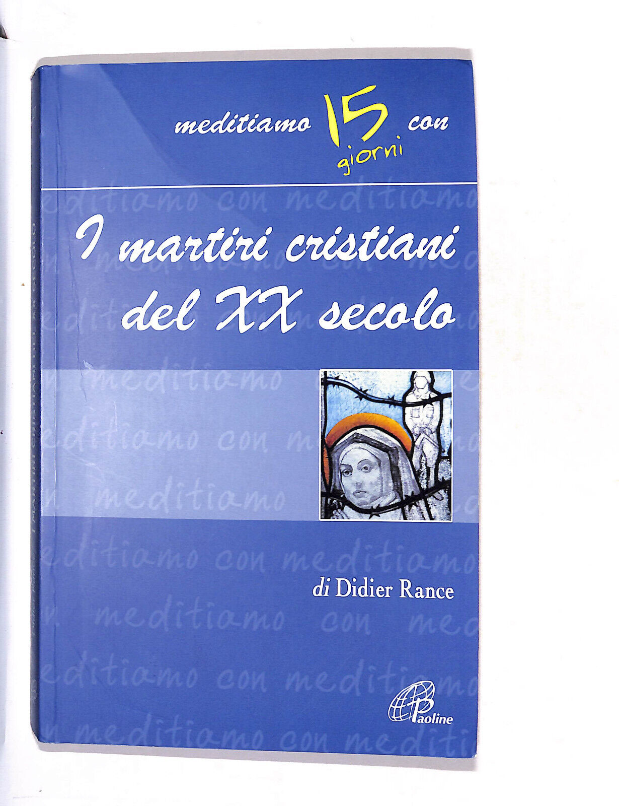 EBOND I Martiri Cristiani Del Xx Secolo Di Didier Rance Libro LI015102