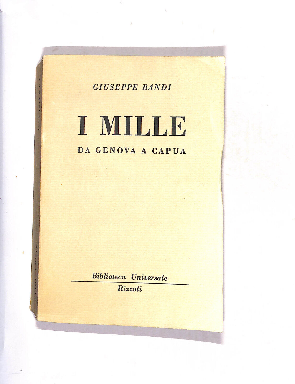 EBOND I Mille Da Genova a Capua Di Giuseppe Bandi Libro LI015110