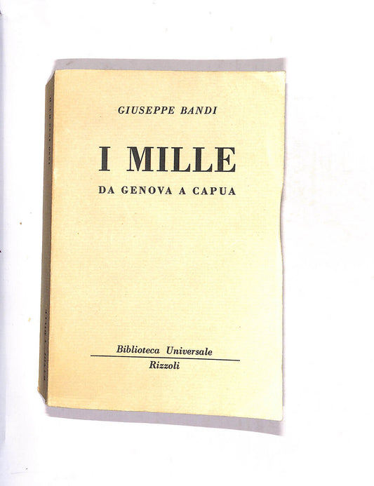 EBOND I Mille Da Genova a Capua Di Giuseppe Bandi Libro LI015110