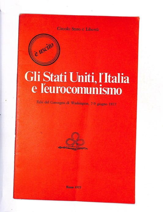 EBOND Gli Stati Uniti,l'italia e L'eurocomismo Roma 1977 Libro LI015115