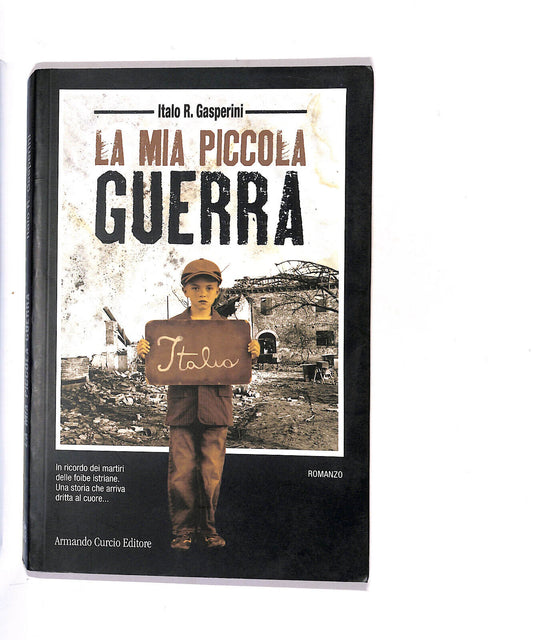 EBOND La Mia Piccola Guerra Di Italo R. Gasperini Libro LI015154