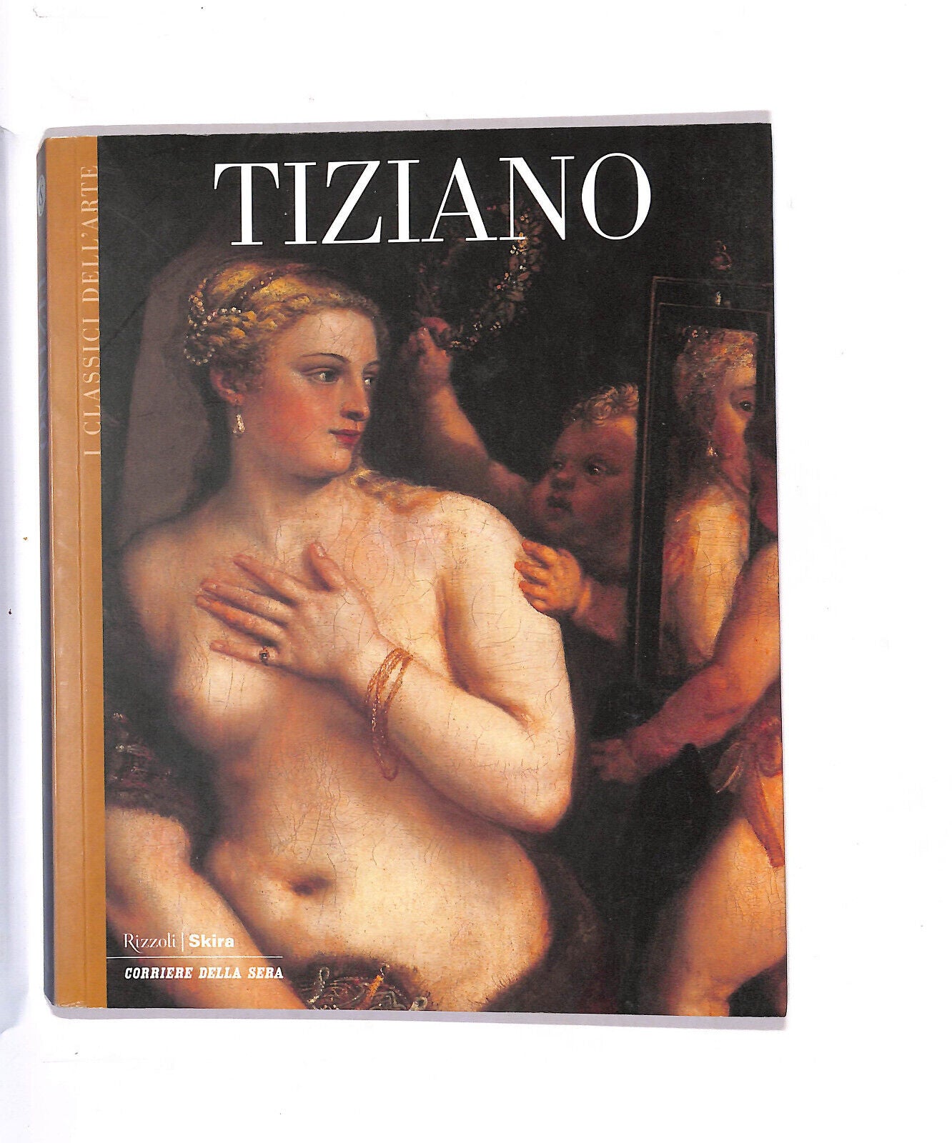 EBOND I Classici Dell'arte Tiziano Rizzoli Skira Corriere Sera Libro LI015156