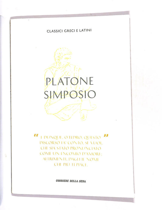 EBOND Classici Greci e Latini Platone Simposio Corriere Della Sera Libro LI015310