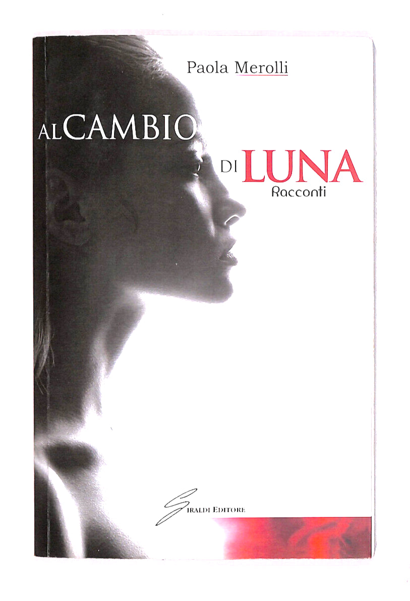 EBOND Al Cambio Di Luna Racconti Di Paola Merolli Libro LI015354