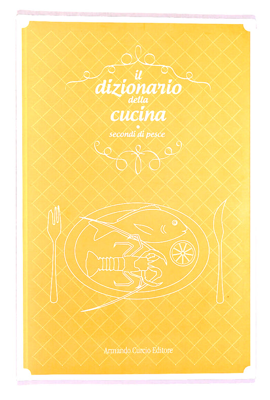 EBOND Il Dizionario Della Cucina Secondi Di Pesce Libro LI015360