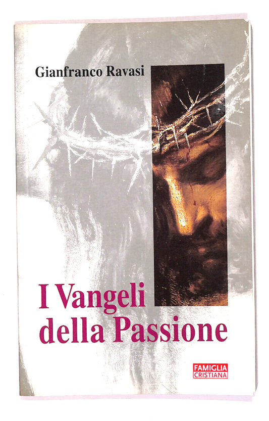 EBOND I Vangeli Della Passione Di Gianfranco Ravasi Libro LI015409