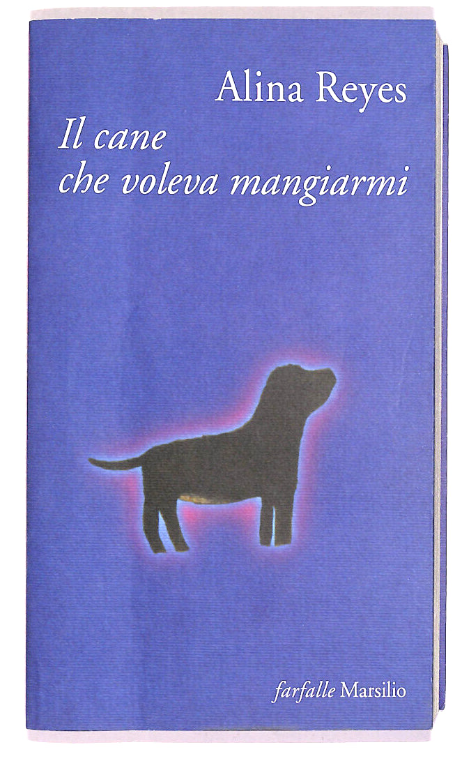 EBOND Il Cane Che Voleva Mangiarmi Di Alina Reyes Libro LI015410