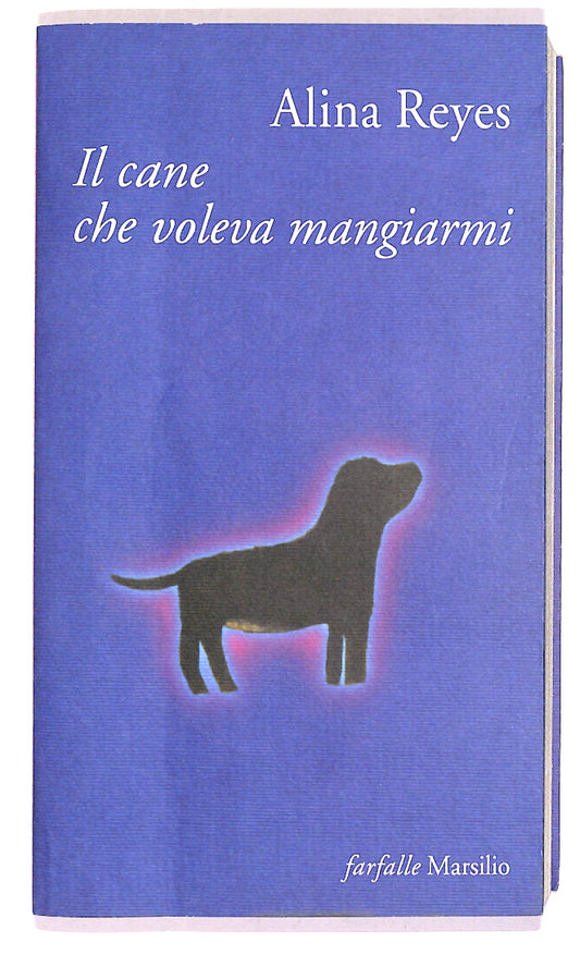 EBOND Il Cane Che Voleva Mangiarmi Di Alina Reyes Libro LI015410