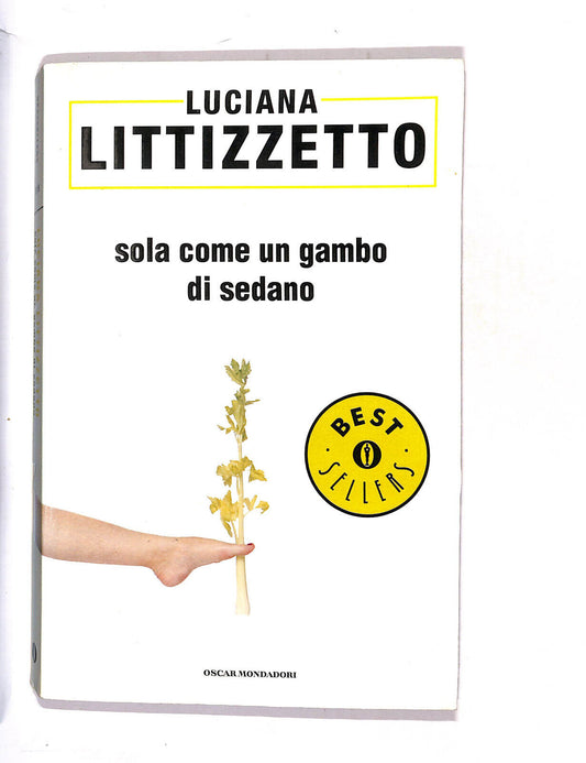 EBOND Sola Come Un Gambo Di Sedano Luciana Littizzetto Libro LI015553