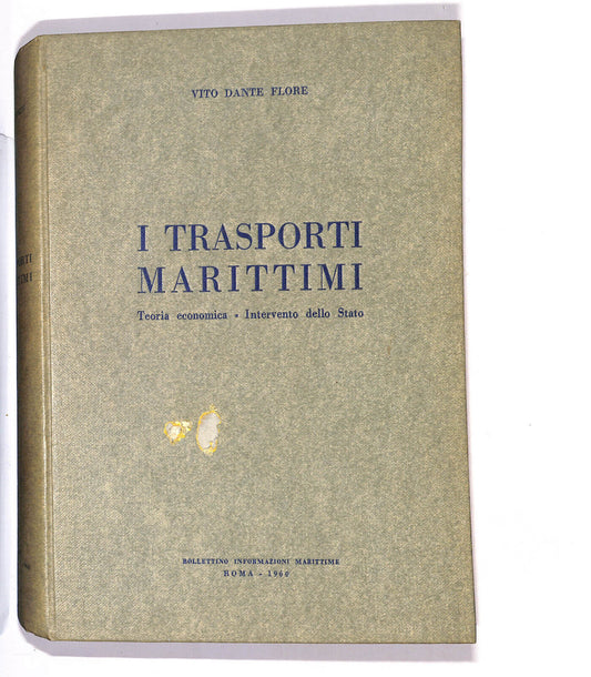 EBOND I Trasporti Marittimi Teoria Economica Vito Dante Flore Libro LI015556