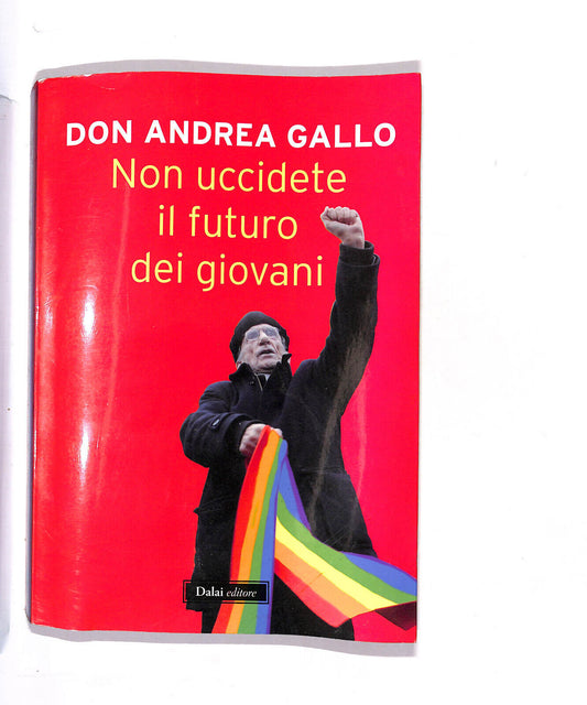 EBOND Non Uccidete Il Futuro Dei Giovani Don Andrea Gallo Libro LI015602