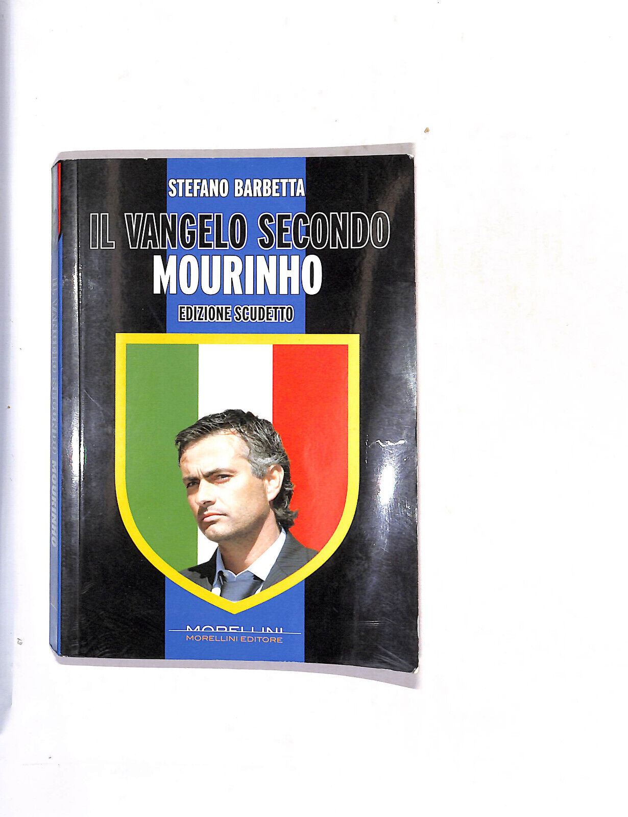 EBOND Il Vangelo Secondo Mourinho Edizione Scudetto S. Barbetta Libro LI015611