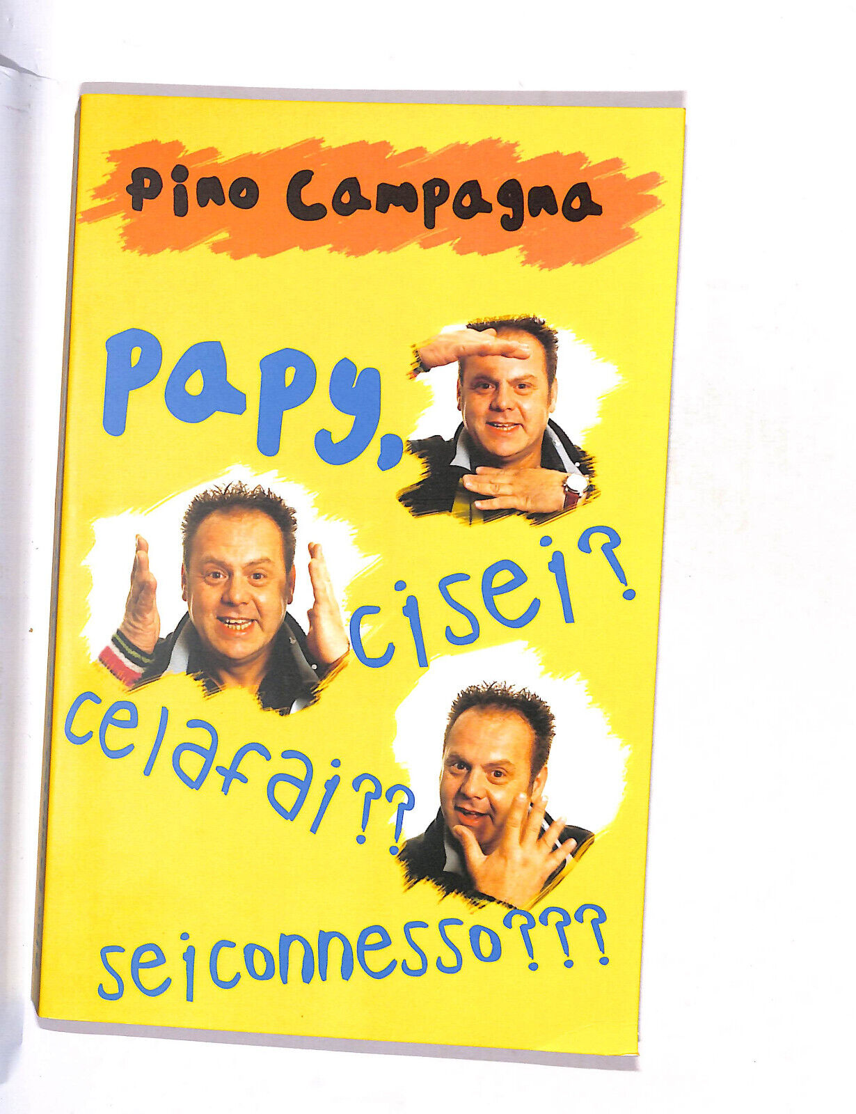 EBOND Papy,ci Sei? Ce La Fai?sei Connesso? Pino Campagna Libro LI015653