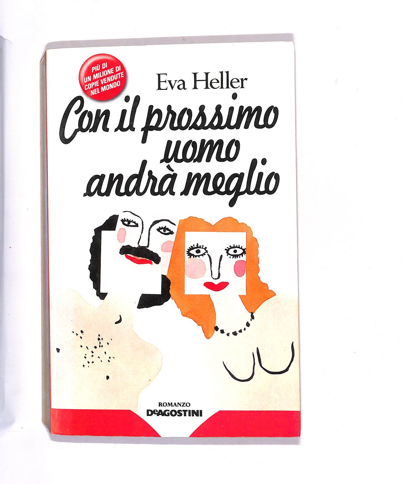 EBOND Con Il Prossimo Uomo Andra Meglio Di Eva Heller Libro LI015708