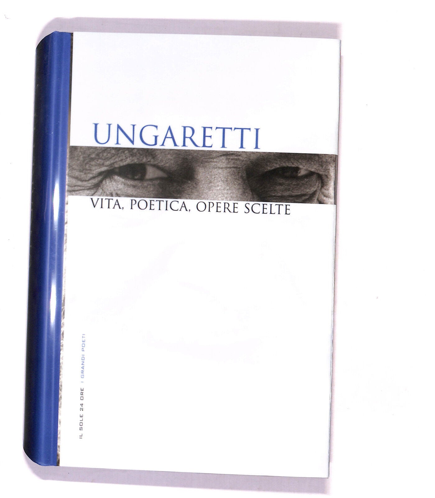 EBOND I Grandi Poeti Ungaretti Vita,poetica Opere Scelte Slipcase Libro LI015899