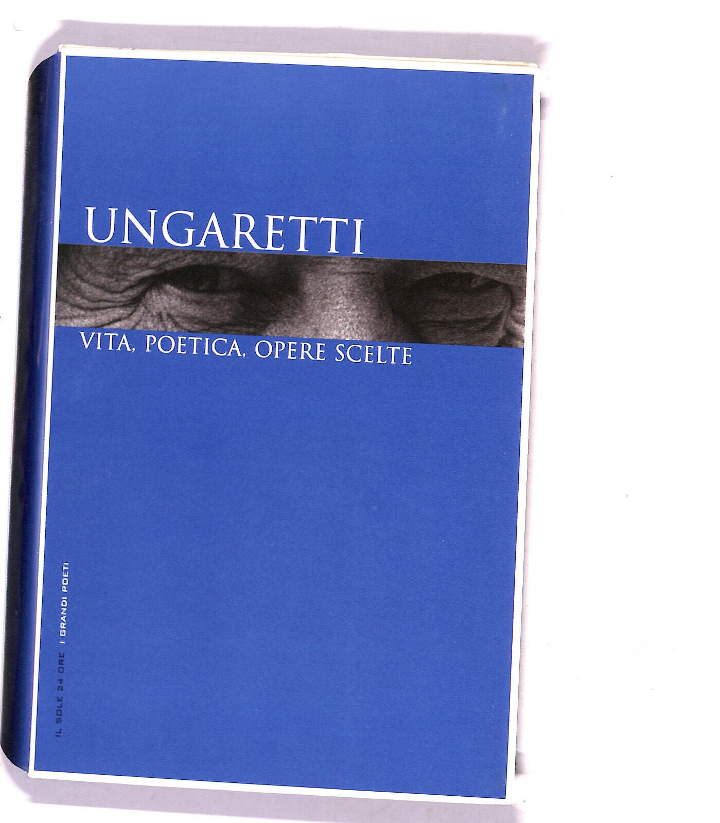 EBOND I Grandi Poeti Ungaretti Vita,poetica Opere Scelte Slipcase Libro LI015899