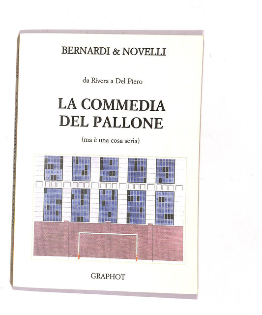 EBOND La Commedia Del Pallone Di Bernardi & Novelli Libro LI016064