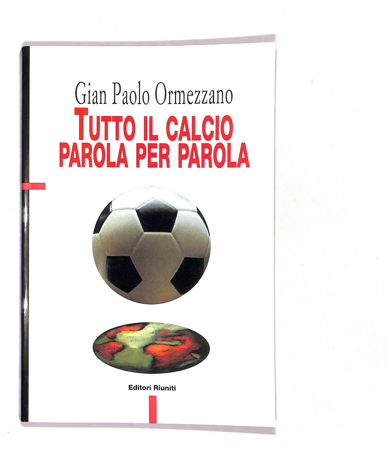 EBOND Tutto Il Calcio Parola Per Parola Gian Paolo Ormezzano Libro LI016065