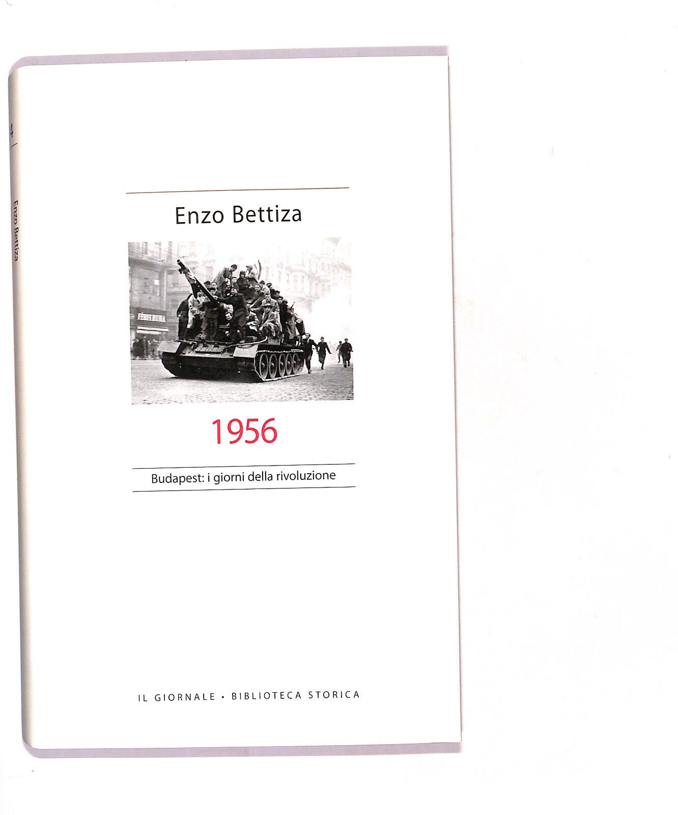 EBOND 1956 Budapest: I Giorni Della Rivoluzione Di Enzo Bettiza Libro LI016152