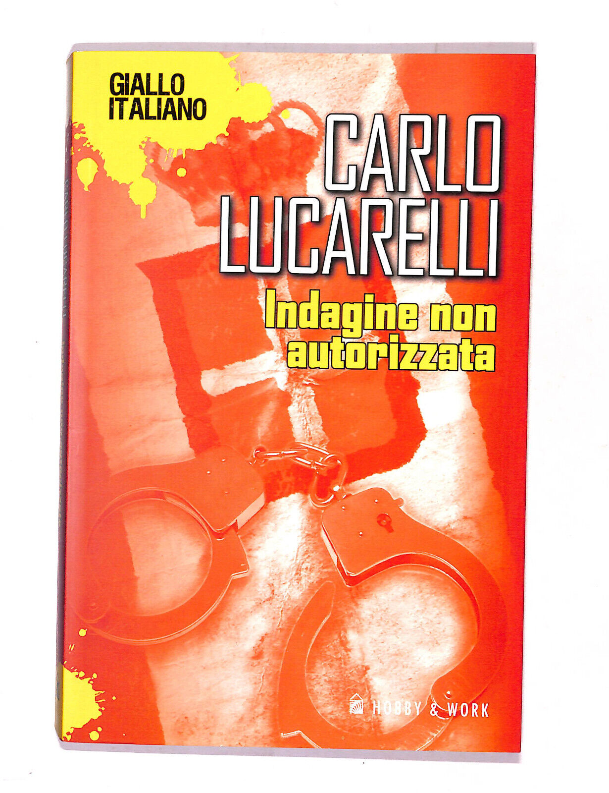 EBOND Indagine Non Autorizzata Di Carlo Lucarelli Libro LI016202