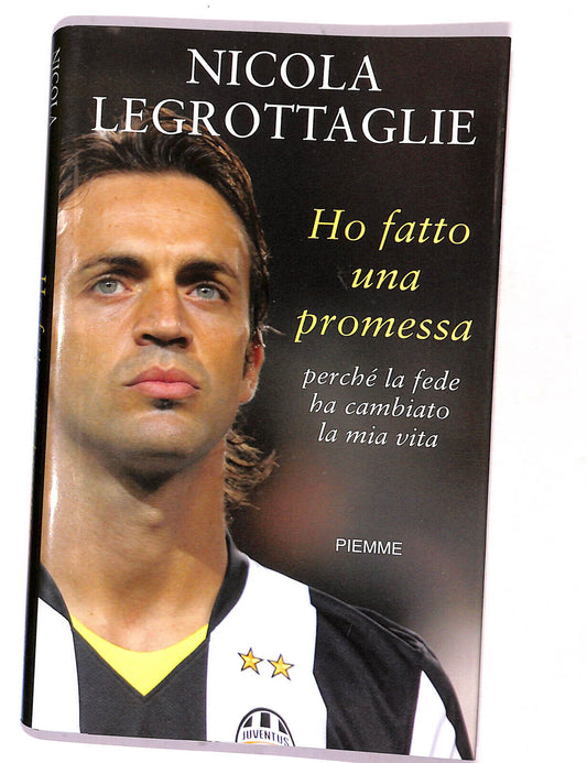 EBOND Ho Fatto Una Promessa Di Nicola Legrottaglie Libro LI016203