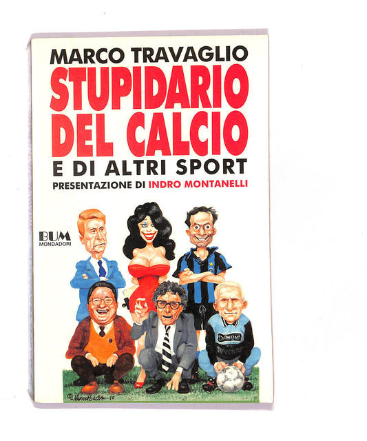 EBOND Stupidario Del Calcio e Di Altri Sport Marco Travaglio Libro LI016208