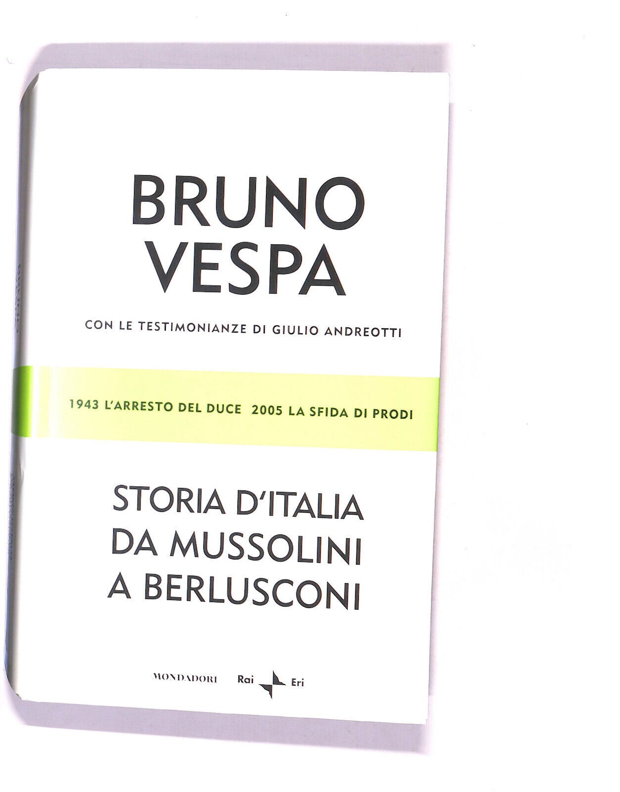 EBOND Storia D'italia Da Mussolini a Berlusconi Di Bruno Vespa Libro LI016306