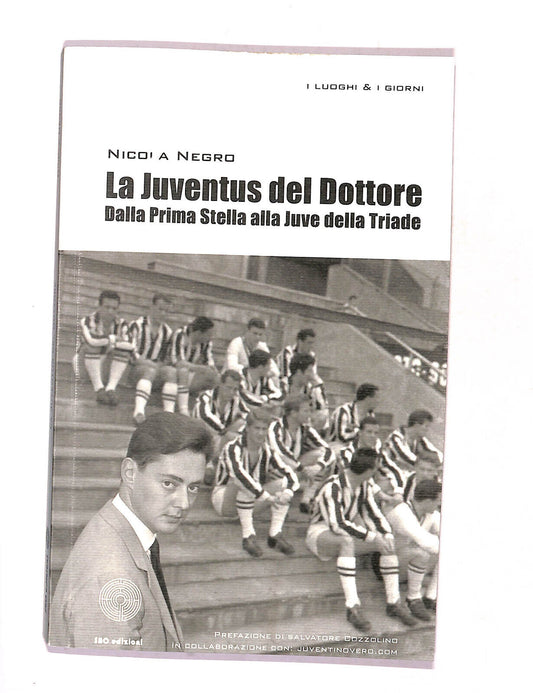 EBOND La Juventus Del Dottore Dalla 1a Stella Alla Juve Della Tr. Libro LI016311