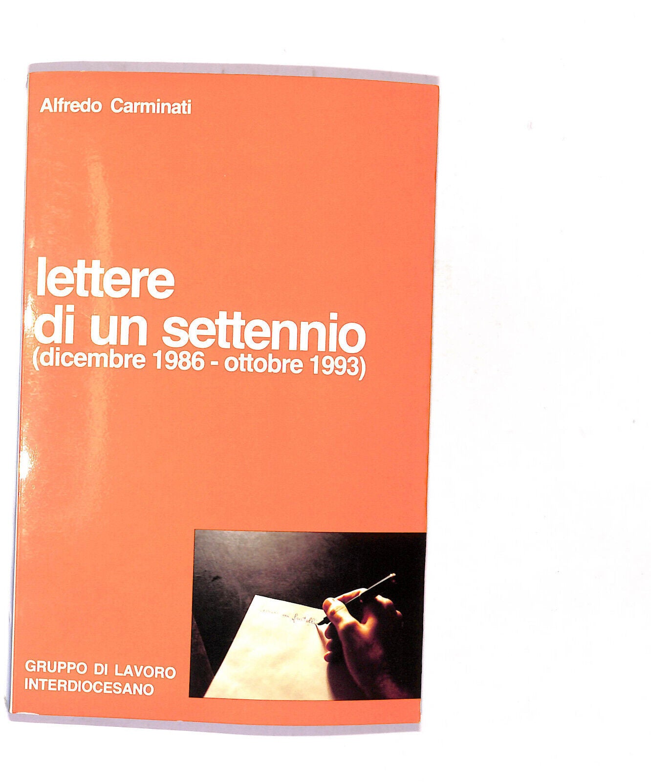 EBOND Lettere Di Un Settennio Dicembre 1986 Ottobe 1993 Carminati Libro LI016355