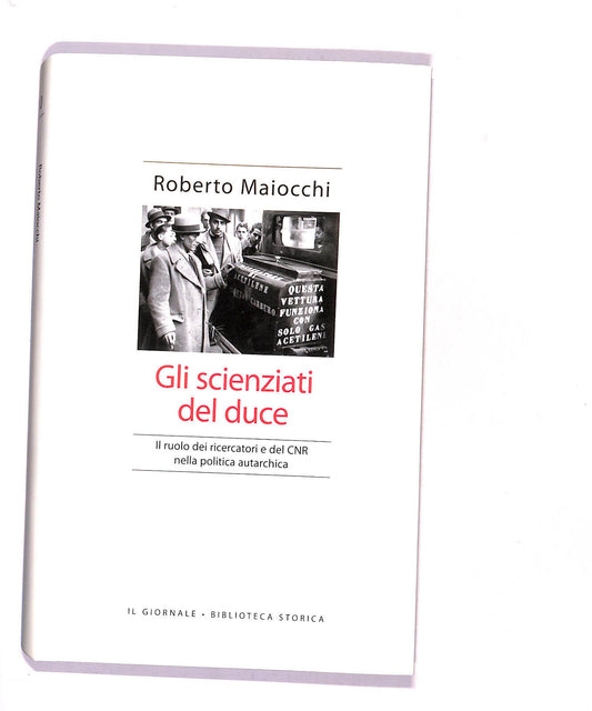 EBOND Biblioteca Storica Gli Scienziati Del Duce Roberto Maiocchi Libro LI016450