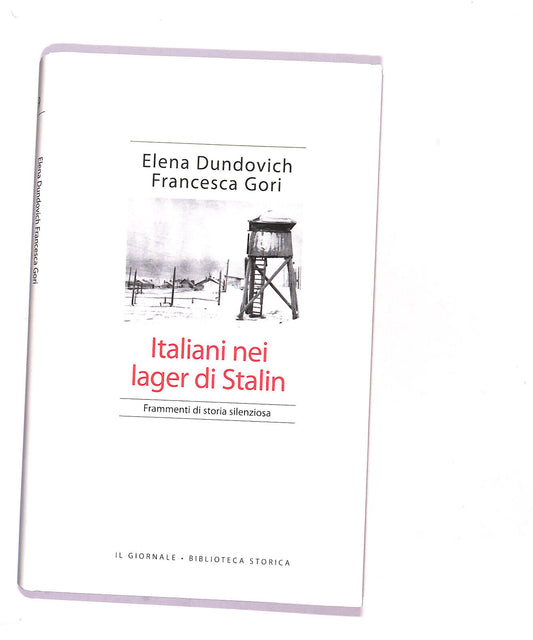 EBOND Biblioteca Storica Italiani Nei Lager Di Stalin D.elena Libro LI016451