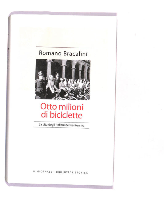 EBOND Biblioteca Storica Otto Milioni Di Biciclette Bracalini R. Libro LI016452