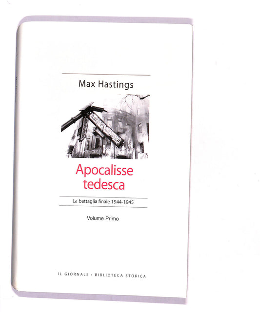 EBOND Biblioteca Storica Apocalisse Tedesca Vol. 1 Max Hastings Libro LI016461