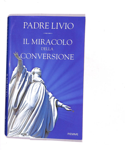 EBOND Il Miracolo Della Conversione Di Padre Livio Libro LI016502