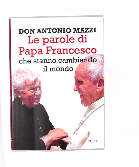 EBOND Le Parole Di Papa Francesco Di Don Antonio Mazzi Libro LI016514