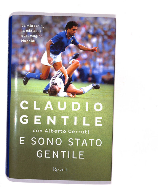 EBOND E Sono Stato Gentile Di Claudio Gentile Alberto Cerruti Libro LI016552