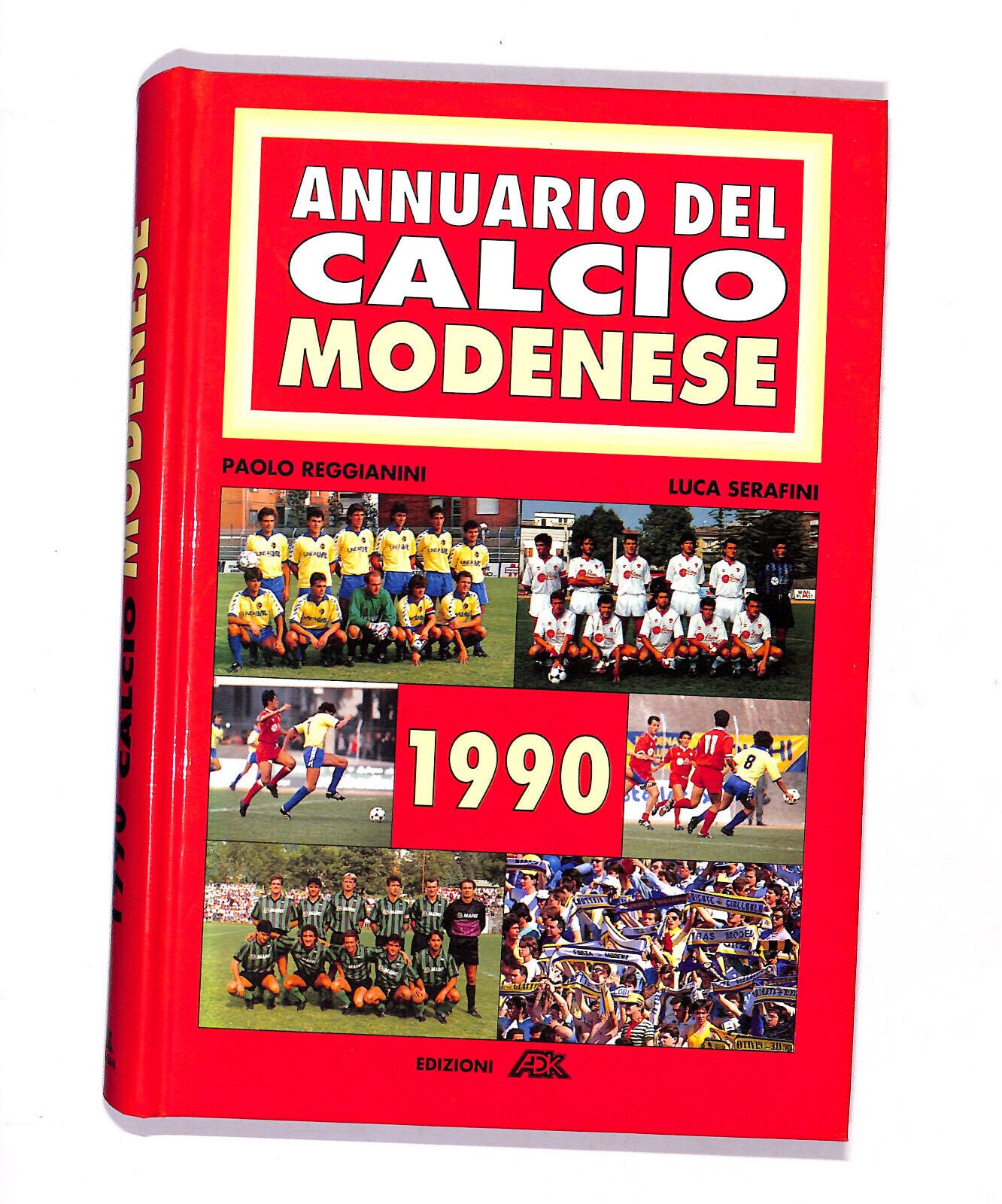 EBOND Annuario Del Calcio Modenese 1990 Reggiani P. Serafini L. Libro LI016557