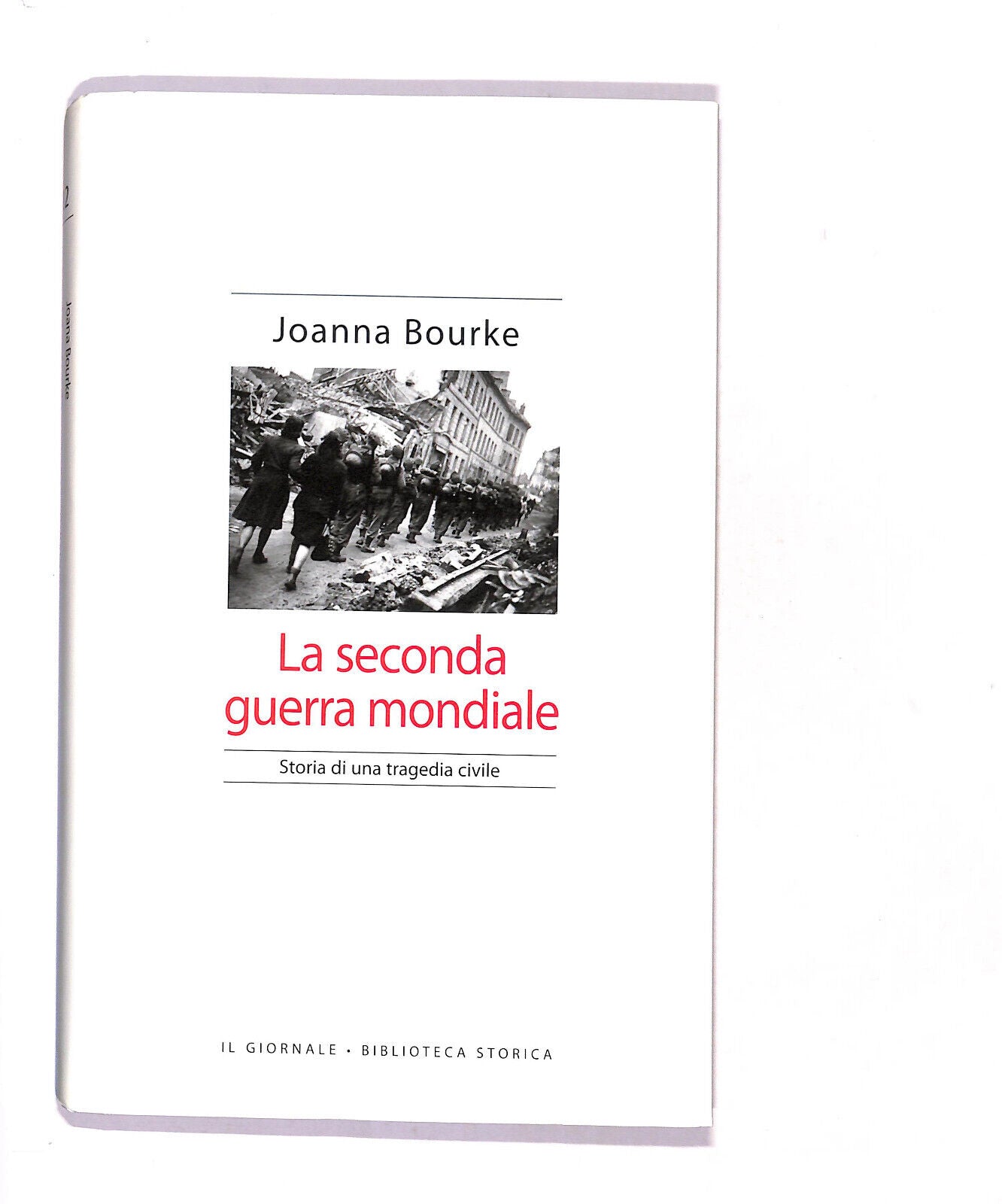 EBOND Biblioteca Storica La Seconda Guerra Mondiale Joanna Bourke Libro LI016750