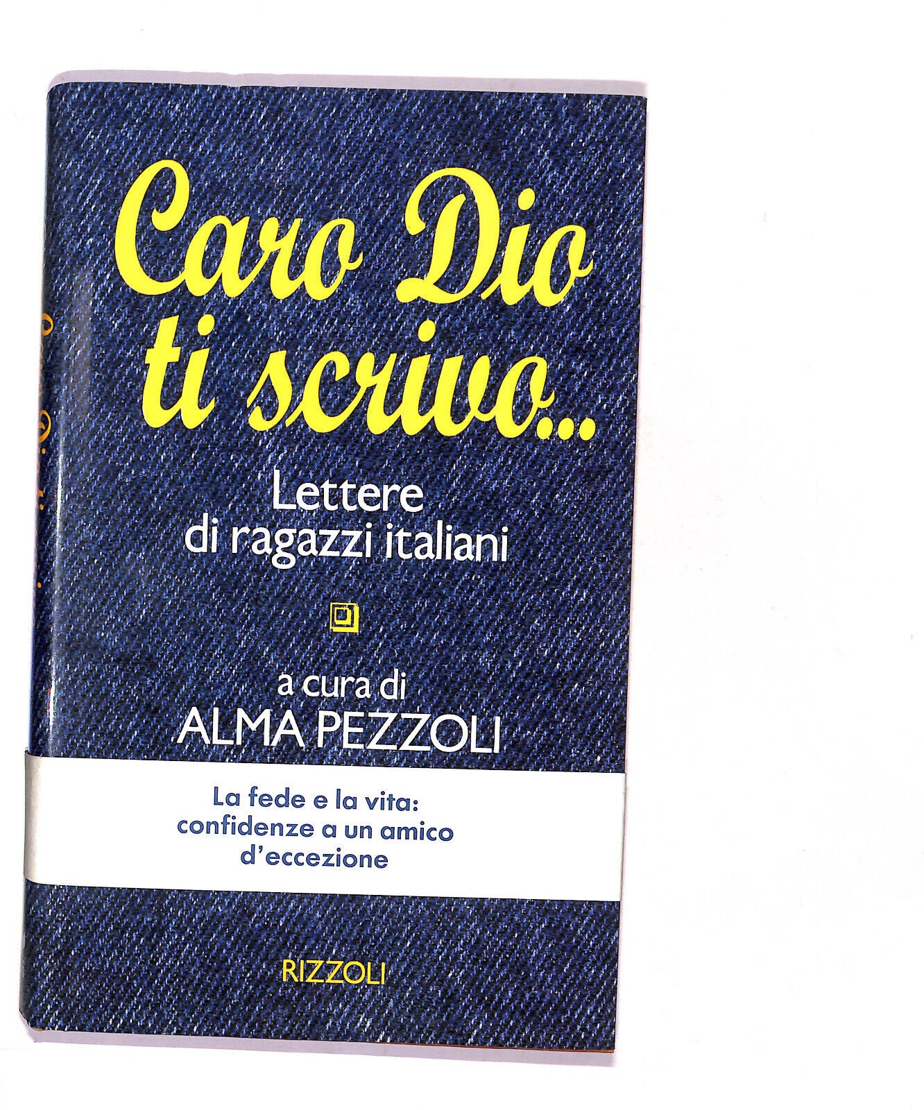 EBOND Caro Dio Ti Scrivo Lettere Di Ragazzi Italiani Pezzoli Alma Libro LI016758