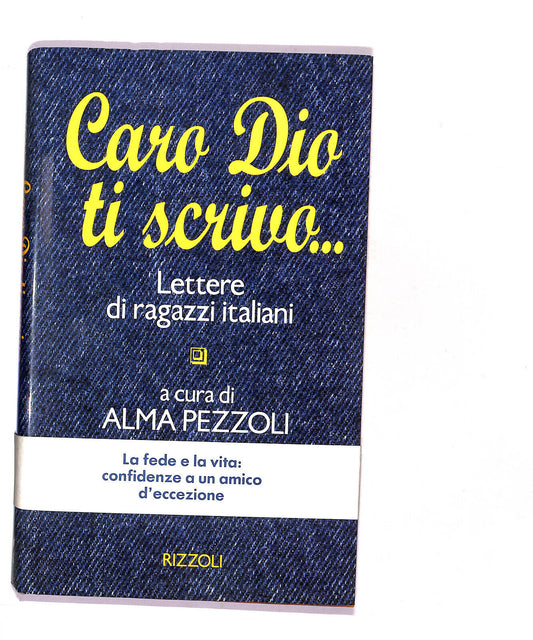 EBOND Caro Dio Ti Scrivo Lettere Di Ragazzi Italiani Pezzoli Alma Libro LI016758