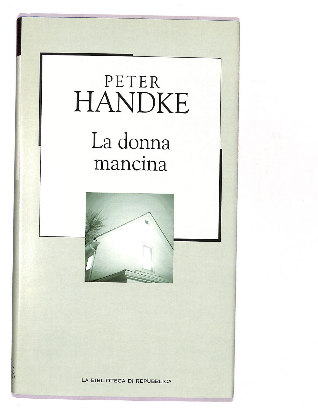 EBOND La Biblioteca Di Repubblica La Donna Mancina Peter Handke Libro LI016851