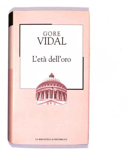 EBOND La Biblioteca Di Repubblica L'eta Dell'oro Gore Vidal Libro LI016855